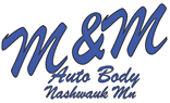 M & M Auto Body 332 1st St, Nashwauk, MN 55769 M & M Auto Body Logo